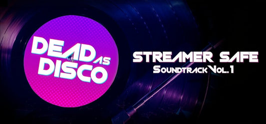 Dead as Disco Streamer Safe Soundtrack Vol. 1